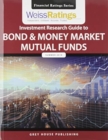 Weiss Ratings Investment Research Guide to Bond & Money Market Mutual Funds, Summer 2019 - Book