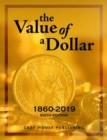 The Value of a Dollar 1860-2019 & Value of a Dollar Colonial, 2 Volume Set - Book