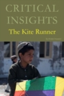 Critical Insights: The Kite Runner - Book