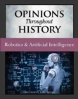 Opinions Throughout History: Robotics & Artificial Intelligence - Book