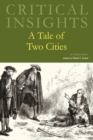 Critical Insights: A Tale of Two Cities - Book