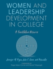 Women and Leadership Development in College : A Facilitation Resource - Book