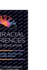Multiracial Experiences in Higher Education : Contesting Knowledge, Honoring Voice, and Innovating Practice - Book
