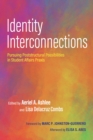 Identity Interconnections : Pursuing Poststructural Possibilities in Student Affairs Praxis - Book