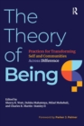 The Theory of Being : Practices for Transforming Self and Communities Across Difference - Book