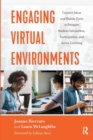 Engaging Virtual Environments : Creative Ideas and Online Tools to Promote Student Interaction, Participation, and Active Learning - Book
