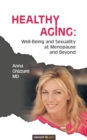 Healthy Aging: Well-Being and Sexuality at Menopause and Beyond - eBook