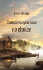 Sometimes you have no choice - eBook
