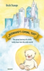 ""Bernhard's coming, too!"" : The great journey of a little teddy bear into the wide world - eBook
