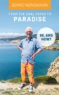 From the coal patch to paradise : 90, and now? - eBook