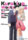 Kurokiya-san Wants To Lead Him Around By The Nose Volume 1 - Book