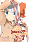 If It's for My Daughter, I'd Even Defeat a Demon Lord (Manga) Vol. 3 - Book