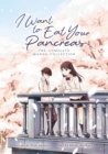 I Want to Eat Your Pancreas: The Complete Manga Collection - Book