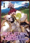 Skeleton Knight in Another World (Manga) Vol. 1 - Book