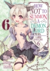 How NOT to Summon a Demon Lord (Manga) Vol. 6 - Book