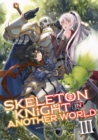Skeleton Knight in Another World (Light Novel) Vol. 3 - Book