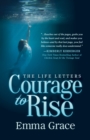 The Life Letters, Courage to Rise - Book