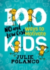 100 Ways to Motivate Kids : No and Low Cost - Book