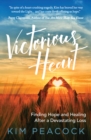 Victorious Heart : Finding Hope and Healing After a Devastating Loss - eBook
