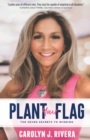 Plant Your Flag : The Seven Secrets to Winning - Book