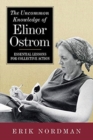 The Uncommon Knowledge of Elinor Ostrom : Essential Lessons for Collective Action - Book