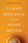 Climate Resilience for an Aging Nation - Book