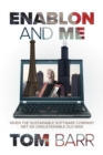 Enablon and Me : When the Sustainable Software Company Met an Unsustainable Old Man - Book
