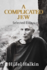 A Complicated Jew : Selected Essays - Book