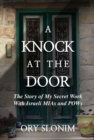 A Knock at the Door : The Story of My Secret Work With Israeli MIAs and POWs - Book