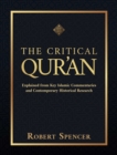 The Critical Qur'an : Explained from Key Islamic Commentaries and Contemporary Historical Research - eBook