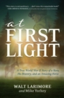 At First Light : A True World War II Story of a Hero, His Bravery, and an Amazing Horse - eBook