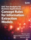 SAS Text Analytics for Business Applications : Concept Rules for Information Extraction Models - Book