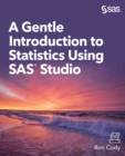 A Gentle Introduction to Statistics Using SAS Studio - Book