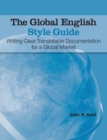 The Global English Style Guide : Writing Clear, Translatable Documentation for a Global Market (Hardcover edition) - Book