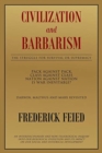 Civilization and Barbarism : The Struggle for Survival or Supremacy - Book