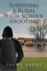 Surviving A Rural High School Shooting - Book