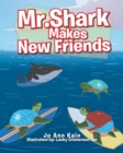 Mr. Shark Makes New Friends - Book