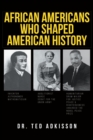 African Americans Who Shaped American History - eBook