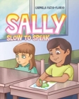 Sally Slow to Speak - Book