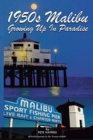 1950s Malibu Growing Up in Paradise - Book