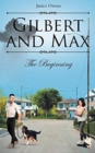 Gilbert and Max : The Beginning - Book