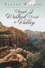 Though I Walked Through the Valley - Book