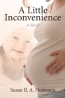A Little Inconvenience : A Novel - eBook