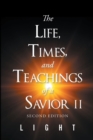 The Life, Times, and Teachings of a Savior Part 2 - eBook