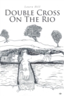 Double Cross on the Rio - Book