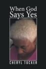 When God Says Yes - eBook