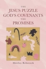 The Jesus Puzzle Gods Covenants the Promises - Book