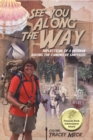 See You Along The Way : Reflections of a Veteran Hiking The Camino de Santiago - eBook