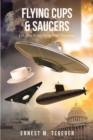 Flying Cups & Saucers : A Christian Perspective on the UFO Phenomenon - eBook