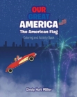 Our Great America; The American Flag : Coloring and Activity Book - Book